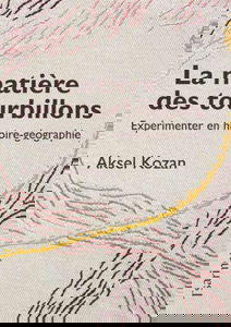 La Matière des tourbillons: Expérimenter en histoire-géographie