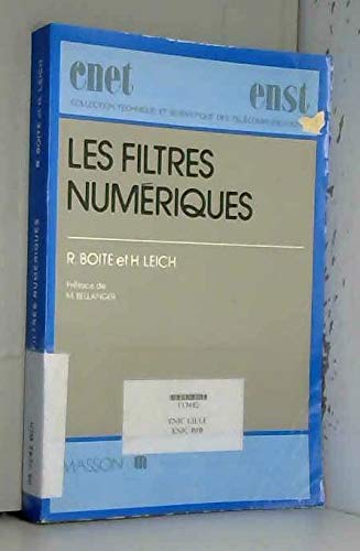 Les Filtres numériques : Analyse et synthèse des filtres unidimensionnels (Collection technique et scientifique des télécommunications)