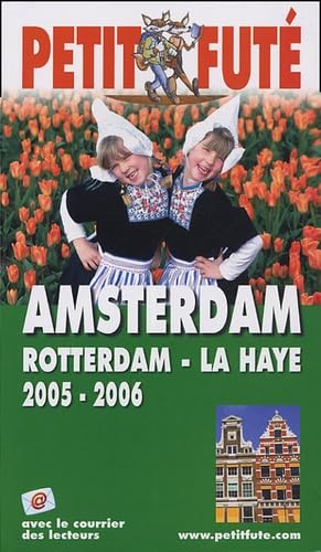 Amsterdam, rotterdam, la haye 2005-2006, le petit fute