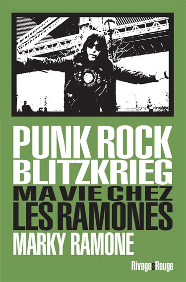 Couverture de Punk rock blitzkrieg : ma vie chez les Ramones