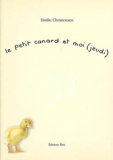 Le petit canard et moi (jeudi)