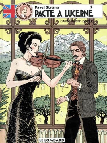 Victor Sackville, l'espion de Georges V, tome 8 : Pavel Strana, n° 2 : Pacte à Lucerne