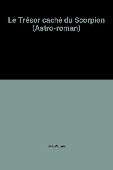 Le Trésor caché du Scorpion (Astro-roman)