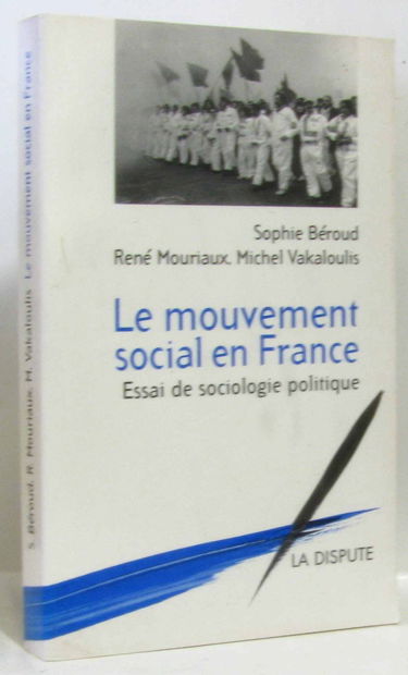 Le mouvement social en France : essai de sociologie politique