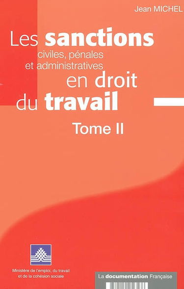 Les sanctions civiles, pénales, et administratives en droit du travail. Vol. 2