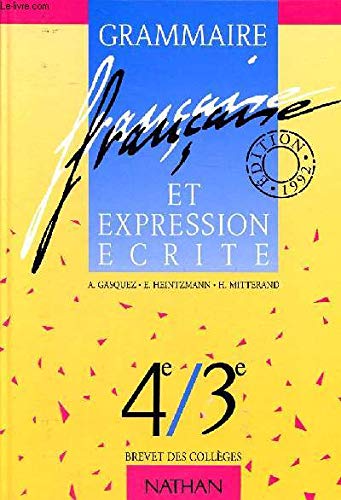 Grammaire française et expression écrite : 4e, 3e, brevet des collèges