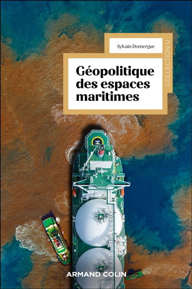 Couverture de Géopolitique des espaces maritimes : enjeux et défis de la maritimisation du monde