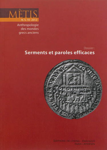 Mètis, nouvelle série, n° 10. Serments et paroles efficaces