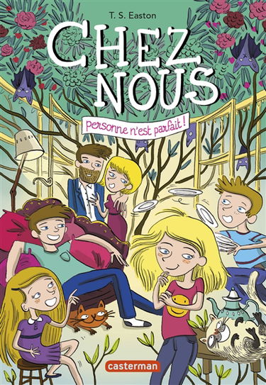 Chez nous. Vol. 1. Personne n'est parfait !