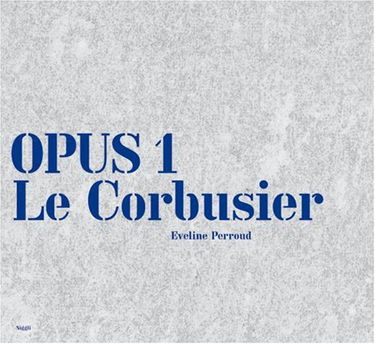 Opus 1 -- Le Corbusier