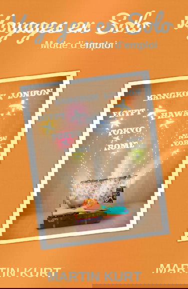 Voyages en solo: mode d'emploi