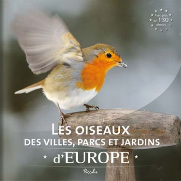 Les oiseaux des villes, parcs et jardins d'Europe