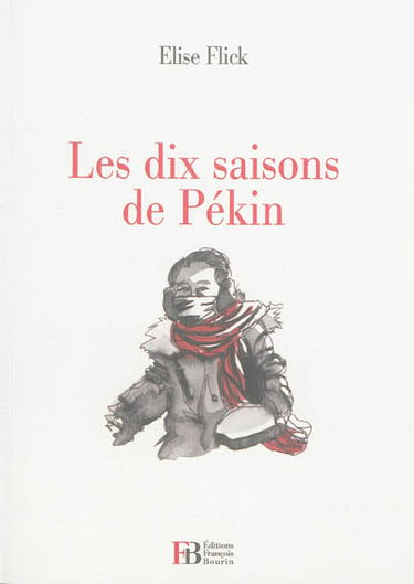 Les dix saisons de Pékin