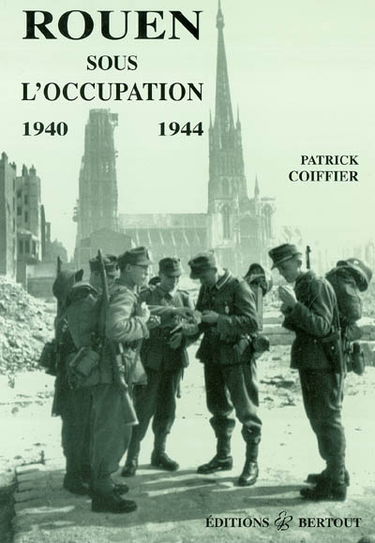 Rouen sous l'Occupation, 1940-1944