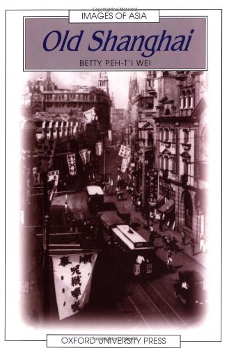 Couverture de Old Shanghai par Betty Peh-Ti Wei
