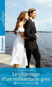 Le chantage d'un milliardaire grec : mariage arrangé