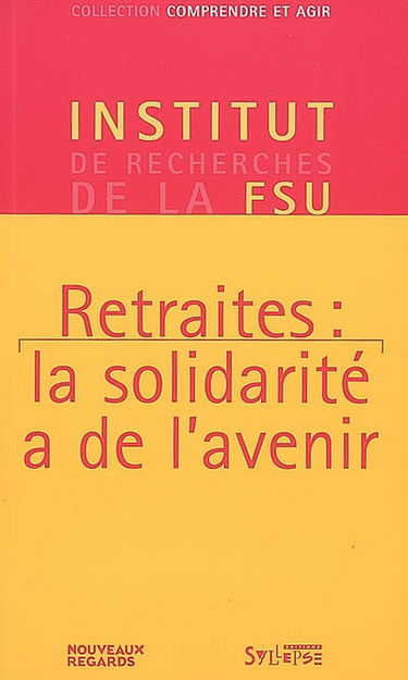 Retraites : la solidarité a de l'avenir