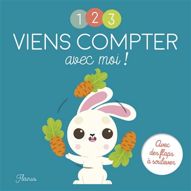 Couverture de 1, 2, 3 viens compter avec moi ! : avec des flaps à soulever