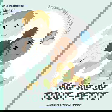 Ma vie de tout-petit : Le premier carnet des 18-36 mois: Un cahier de découvertes et de souvenirs pour votre enfant!