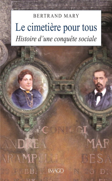 Couverture de Le cimetière pour tous : histoire d'une conquête sociale