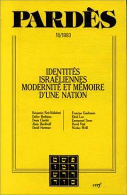Pardès, n° 18. Identités israéliennes : modernité et mémoire d'une nation
