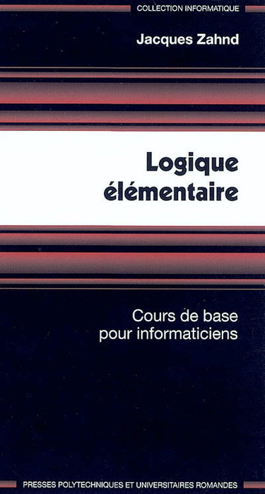 Couverture de Logique élémentaire : cours de base pour informaticiens