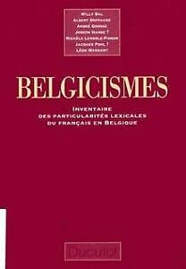 Belgicismes : inventaire des particularités lexicales du français en Belgique