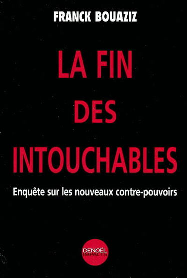 La fin des intouchables : enquête sur les nouveaux contre-pouvoirs