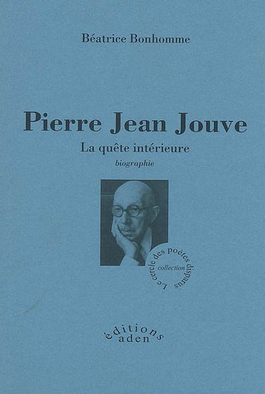 Pierre Jean Jouve : la quête intérieure : biographie
