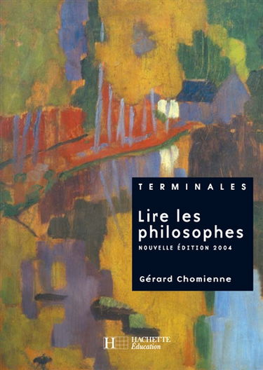 Lire les philosophes : Terminales : livre de l'élève