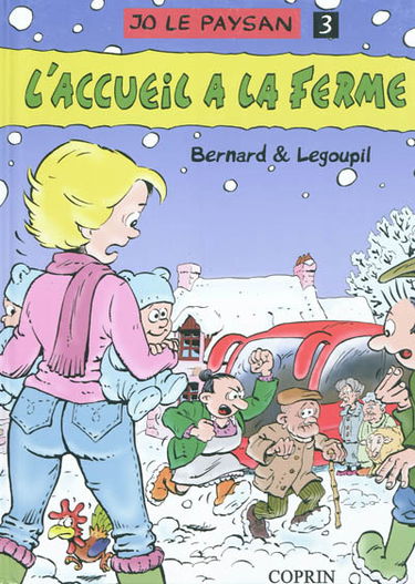 Jo le paysan. Vol. 3. L'accueil à la ferme