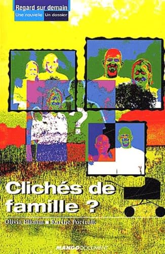 Les mères ne meurent jamais : nouvelle. Clichés de famille ? : dossier