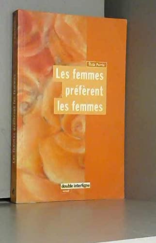 Les femmes préfèrent les femmes