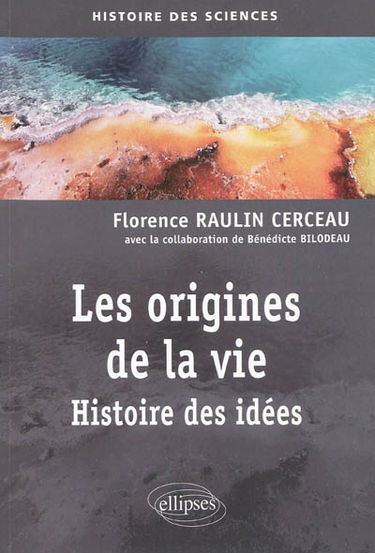 Les origines de la vie : histoire des idées
