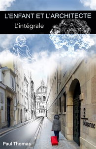 L'Enfant et l'Architecte : L'intégrale