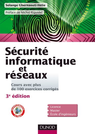 Sécurité informatique et réseaux : cours avec plus de 100 exercices corrigés