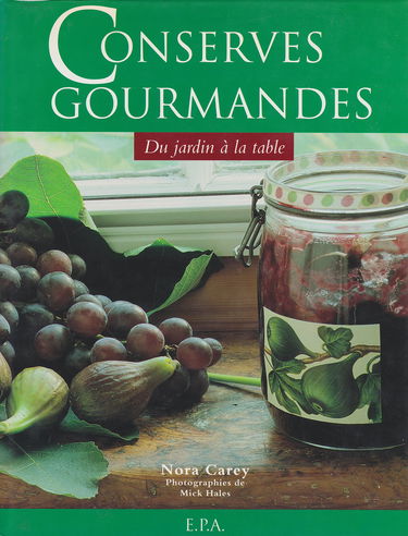 Conserves gourmandes, du jardin à la table