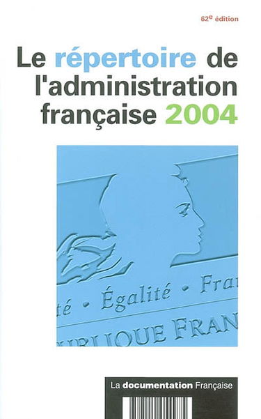 Le répertoire de l'administration française 2004