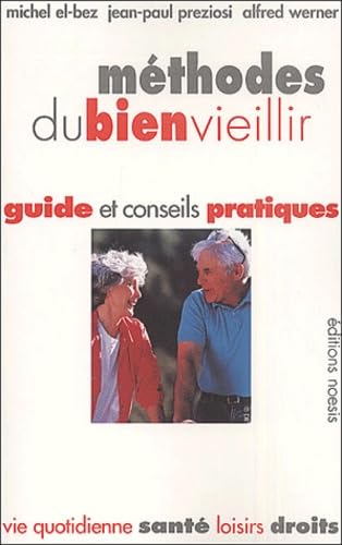 Méthodes du bien vieillir : guide et conseils pratiques