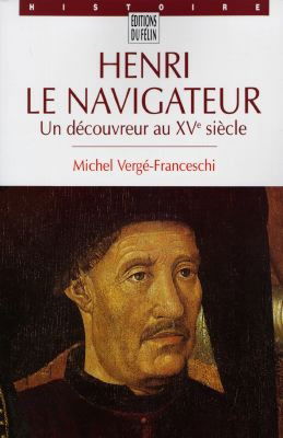 Henri le Navigateur : un découvreur au XVe siècle