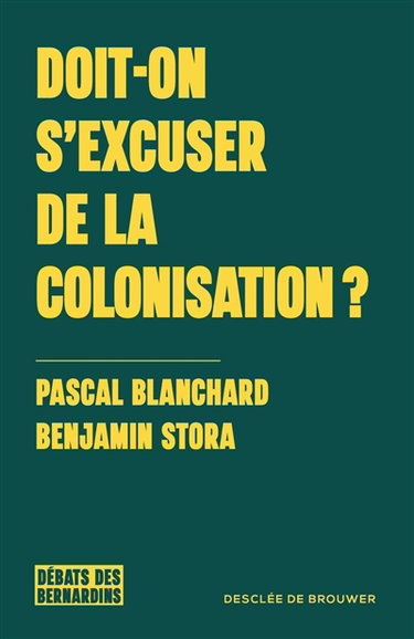 Couverture de Doit-on s'excuser de la colonisation ?