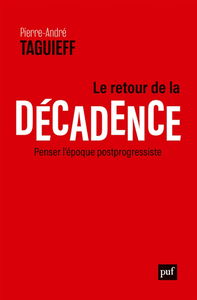 Le retour de la décadence : penser l'époque postprogressiste