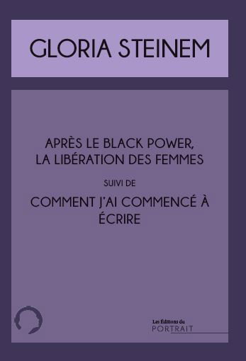 Après le Black power, la libération des femmes. Comment j'ai commencé à écrire
