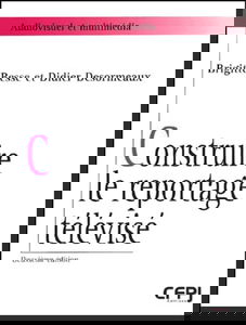 Construire le reportage télévisé