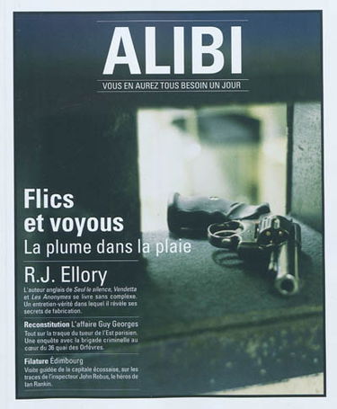 Alibi : vous en aurez tous besoin un jour, n° 1. Flics et voyous : la plume dans la plaie