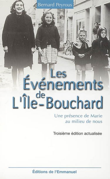 Les évènements de L'Ile-Bouchard : une présence de Marie au milieu de nous