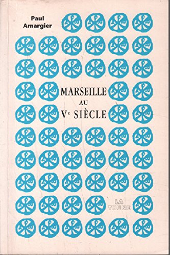Marseille au Ve siècle : Salvien et son temps (MERCURE)