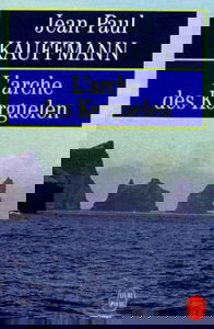 L'arche des Kerguelen : voyage aux îles de la Désolation