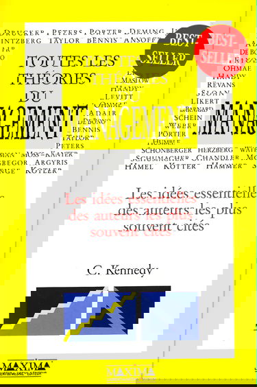 Toutes les théories du management : Les idées essentielles des auteurs les plus souvent cités