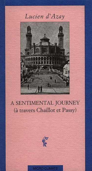 A sentimental journey à travers Chaillot et Passy